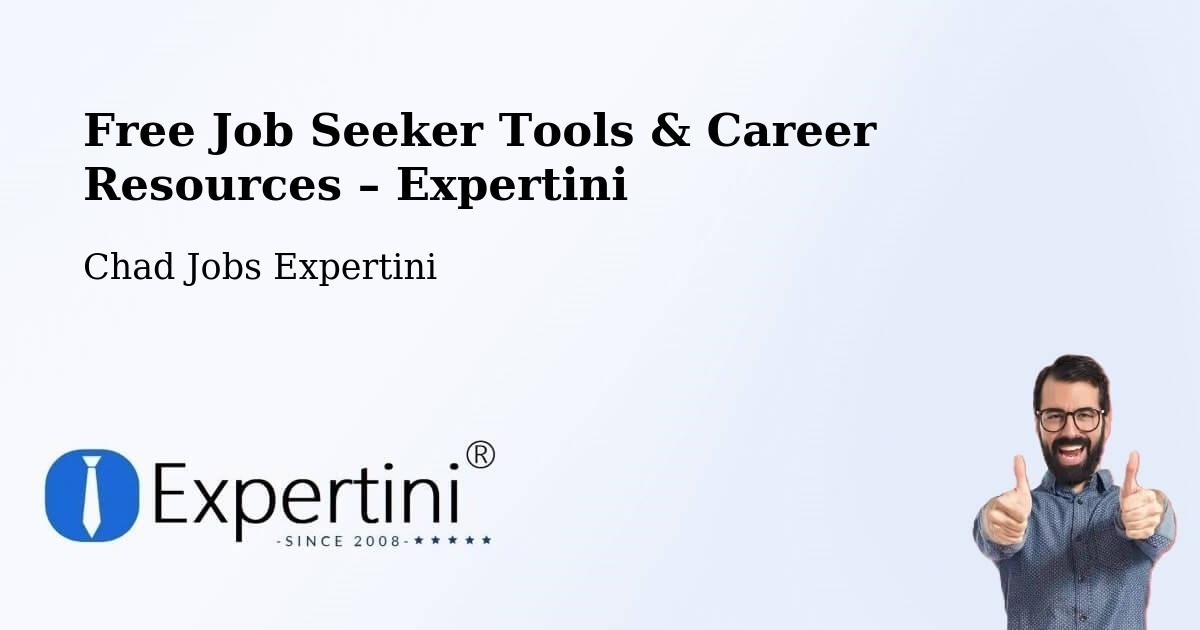 Free Job Seeker Tools & Career Resources – N'Djamena - N'Djamena, Chad Jobs Expertini