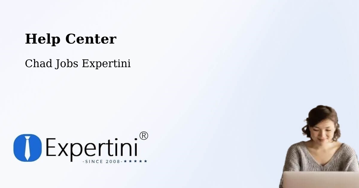 Help Center – N'Djamena - Chad Jobs Expertini
